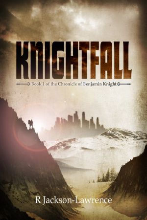 [The Chronicle of Benjamin Knight 01] • Knightfall - Book 1 of the Chronicle of Benjamin Knight